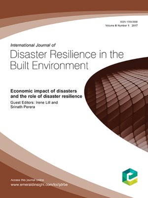 cover image of International Journal of Disaster Resilience in the Built Environment, Volume 8, Number 1
